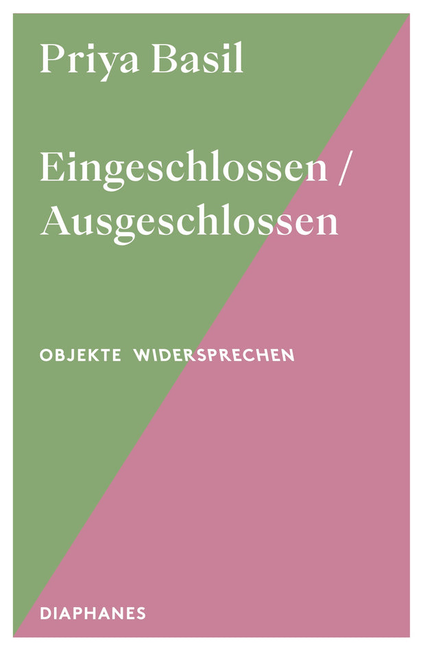 Priya Basil: Eingeschlossen / Ausgeschlossen