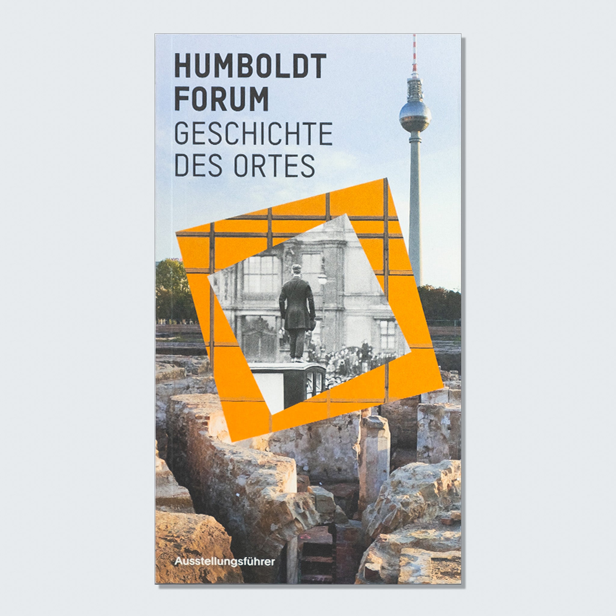 Book - Humboldt Forum. History of the place (DE)