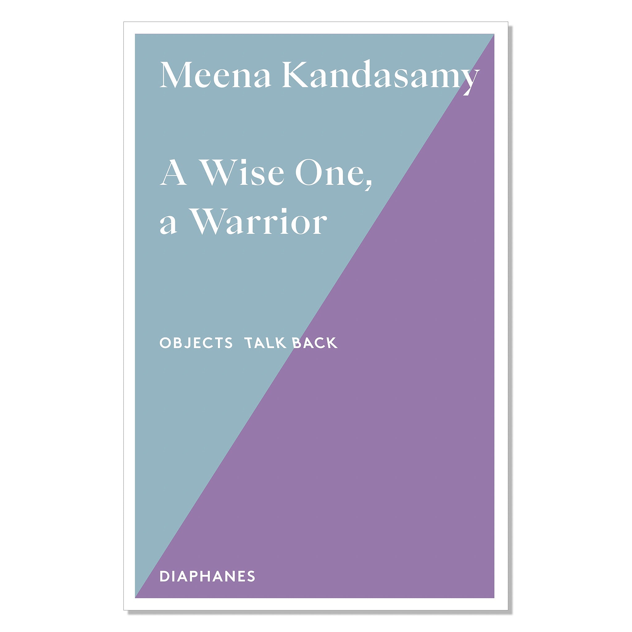 Meena Kandasamy: A Wise One, a Warrior