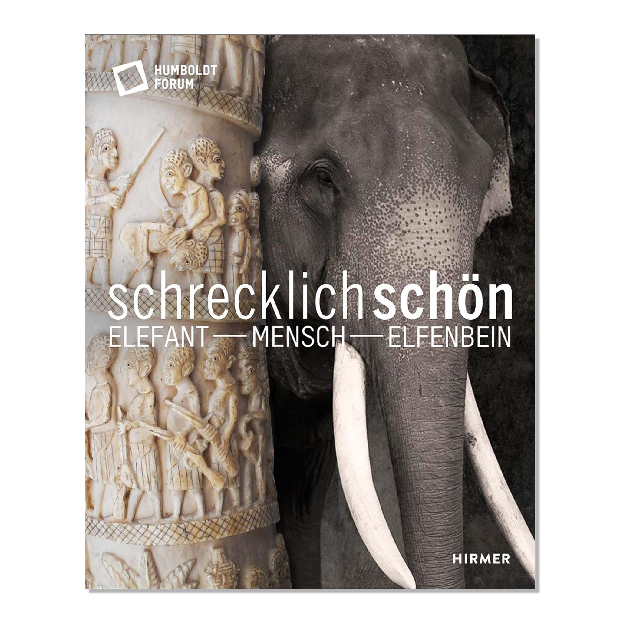 Book - Terribly beautiful. Elephant Human Ivory (DE)