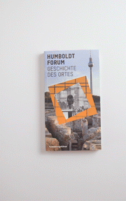 Buch - Humboldt Forum. Geschichte des Ortes (DE)