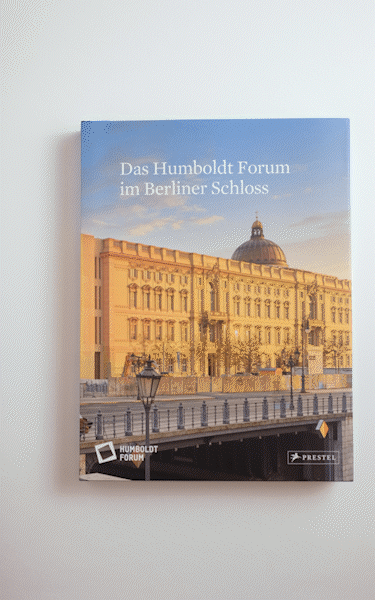 Book - The Humboldt Forum in the Berlin Palace (DE)