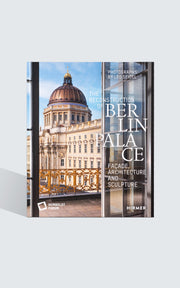 Book - The Reconstruction of Berlin Palace. Arcade, Architecture and Sculpture