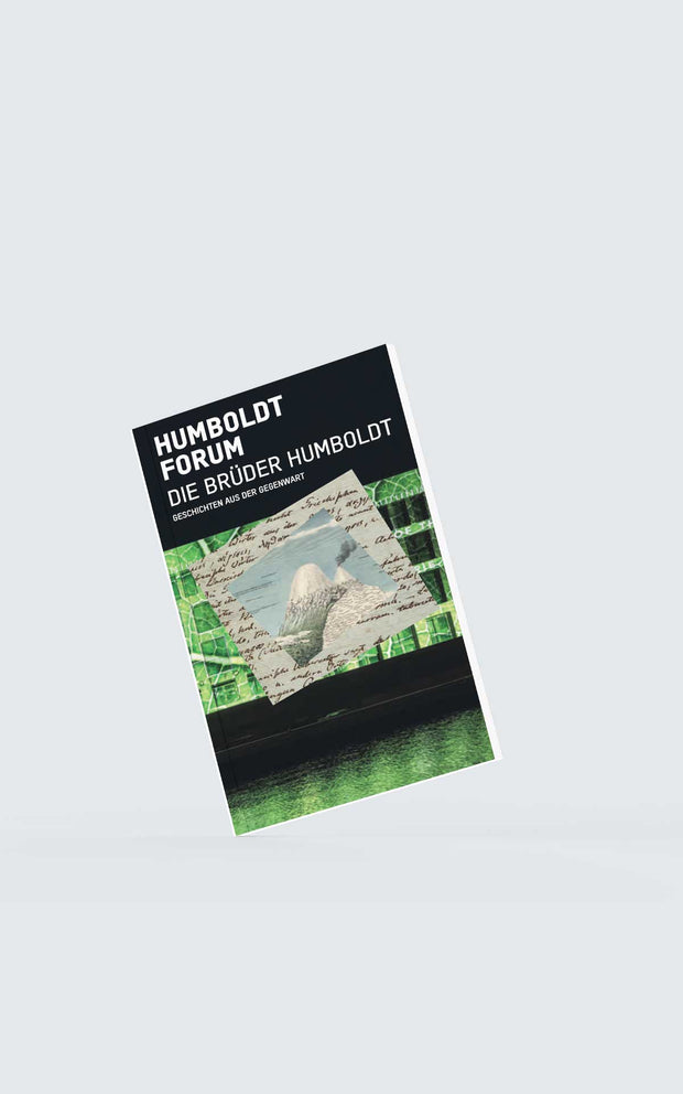 Book - Humboldt Forum the Humboldt Brothers - Stories from the present
